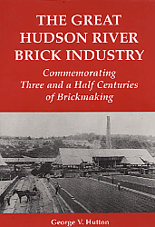 THE GREAT HUDSON RIVER BRICK INDUSTRY